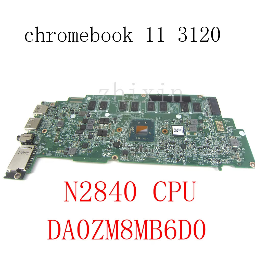 Yourui for  Chromebook 11 3120 Laptop Motherboard N2840 CPU 4G RAM DA0ZM8MB6D0 CN-0H4WJ5 Mainboard Full Test
